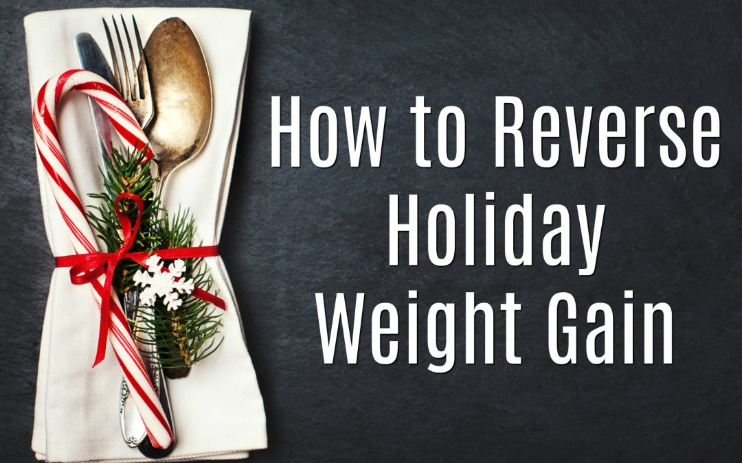 How to Reverse Holiday Weight Gain